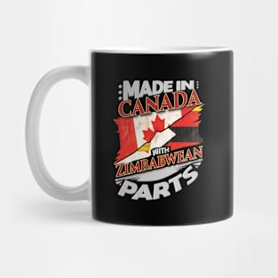 Made In Canada With Zimbabwean Parts - Gift for Zimbabwean From Zimbabwe Mug